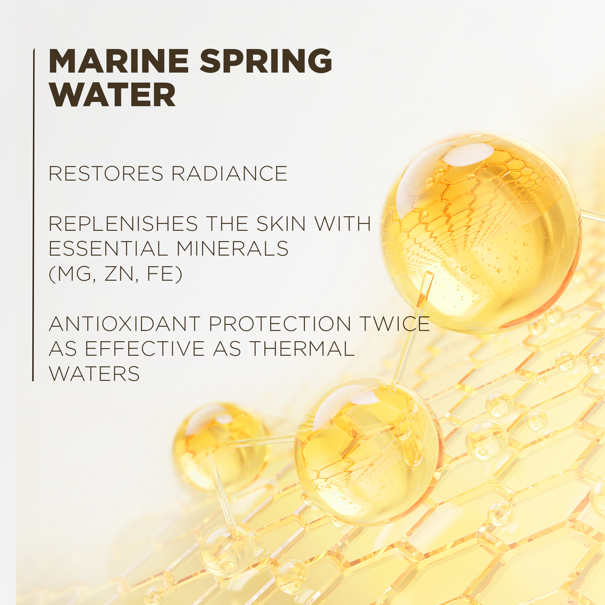 Marine spring water, which restores radiance and replenishes the skin with essential minerals