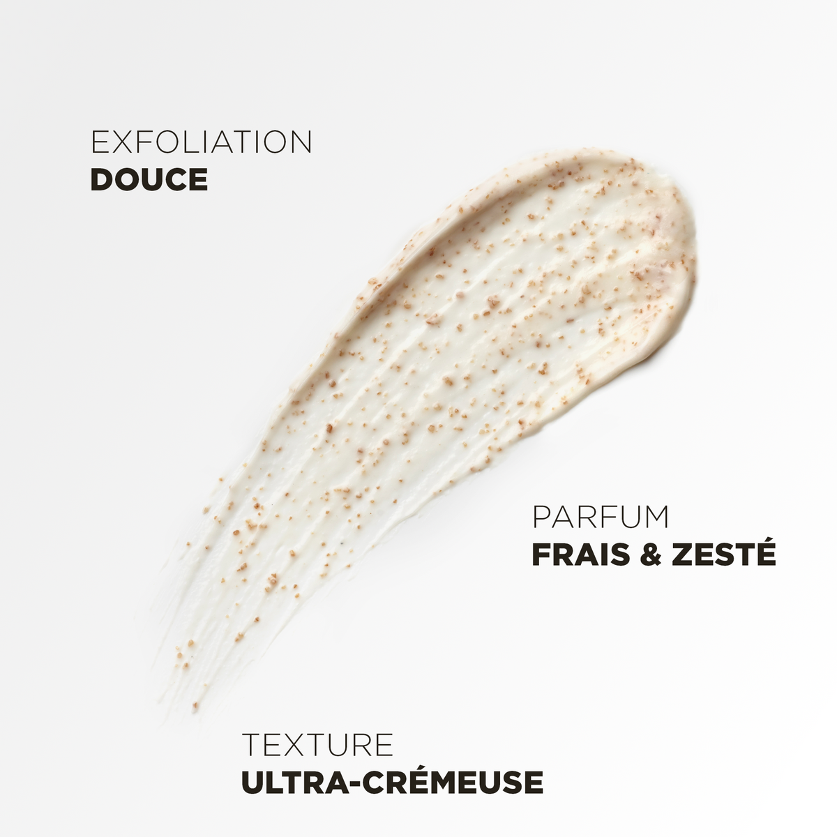 Exfoliation douce, parfum frais et zesté, texture ultra-crémeuse
