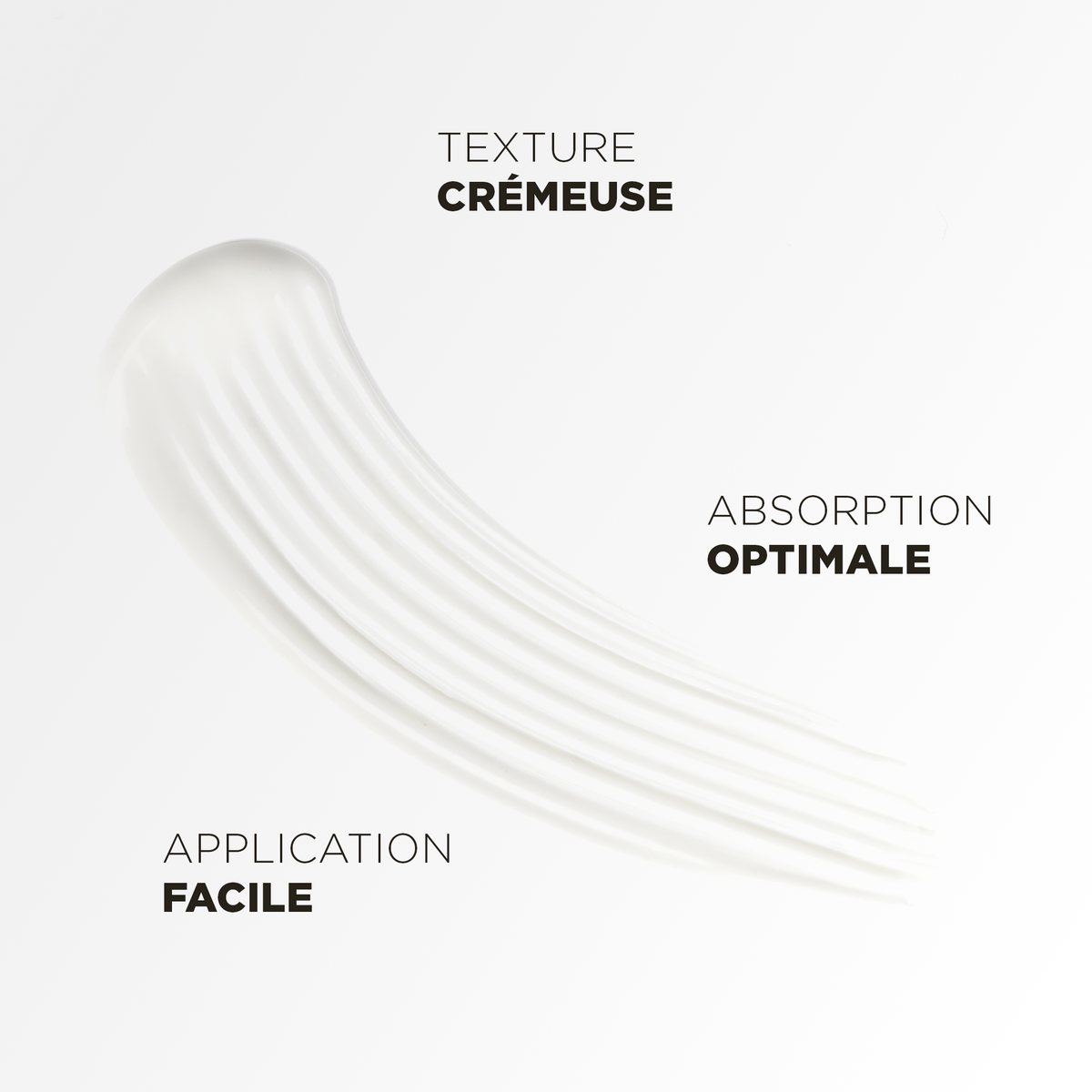 Texture crémeuse, absorption optimale et application facile